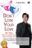 Don't Lose Your Love: 50 Tips Membuat Pasangan Tak Mampu Kehilangan Anda